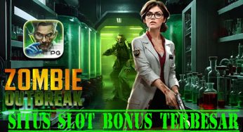 Game Terbaru Zombie Outbreak! Situs Slot Bonus Jackpot Terbesar dan Terpercaya